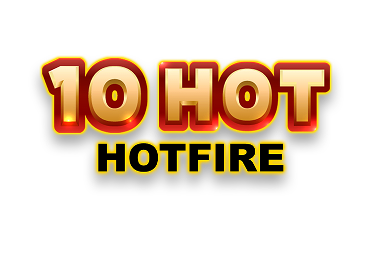 10 Hot HOTFIRE