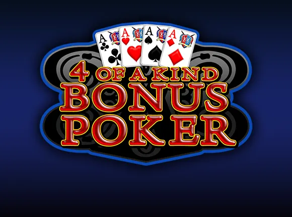 4 of a Kind Bonus Poker