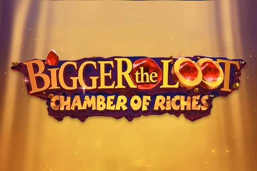 Bigger the Loot Chamber of Riches