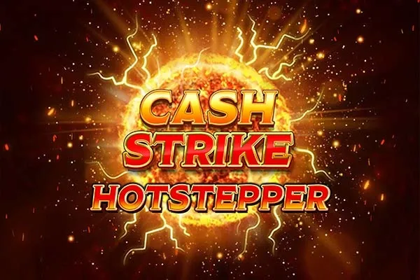Cash Strike Hotstepper