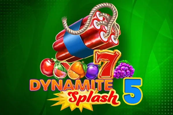 Dynamite Splash 5