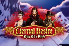 Eternal Desire One of a Kind