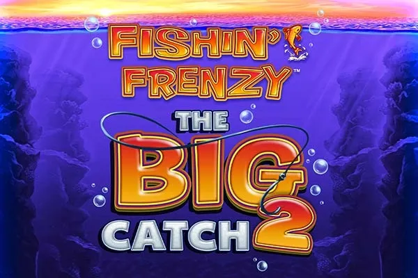 Fishin' Frenzy The Big Catch 2