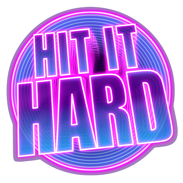 Hit It Hard